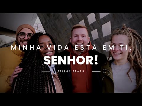 Minha Vida Está Em Tí, Senhor - Prisma Brasil
