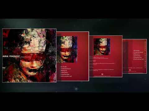 AURAL FRAGMENT - Escape from reality