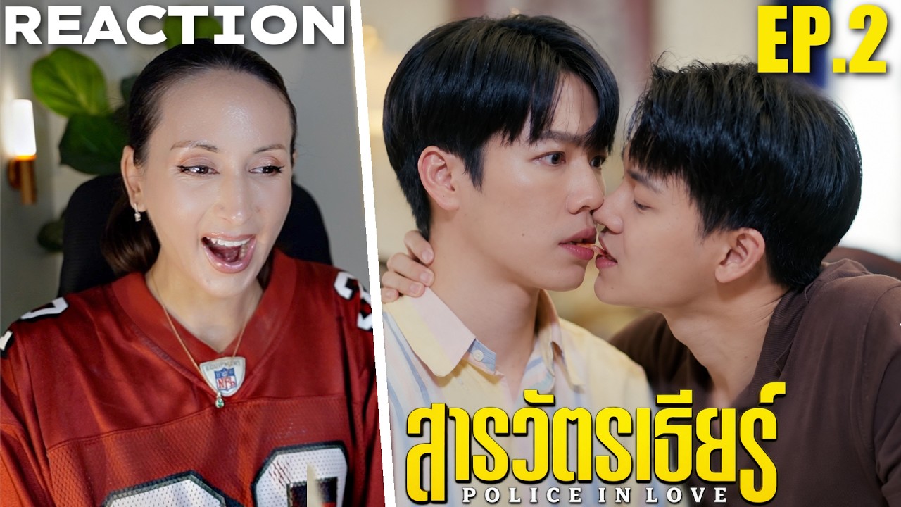ที่รักสารวัตรเธียร์ | Police in Love EP.2 REACTION Highlight | YinWar
