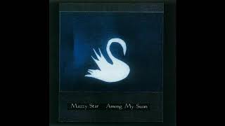 MAZZY STAR - Rhymes of an hour - AMONG MY SWAN 1996