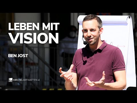 LEBEN MIT VISION | BEN JOST