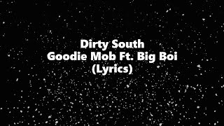 Dirty South - Goodie Mob Ft. Big Boi - Lyrics 🎶. Dirty South Lyrics (Letra)