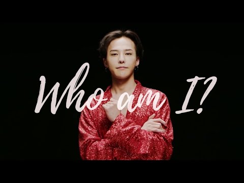 G-DRAGON - KWON JIYONG  || Who am I?