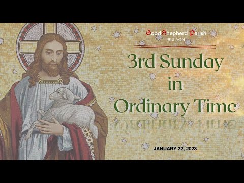 January 22, 2023 - 3rd Sunday in Ordinary Time (Sunday of the Word of God - Kapampangan Mass)
