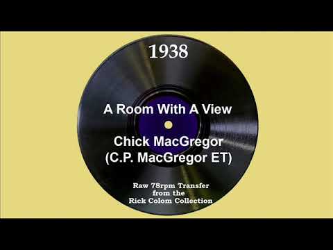 1938 Chick MacGregor (ET) - A Room With A View (Clark Ross, vocal)