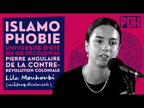 L'islamophobie comme pierre angulaire de la contre révolution coloniale par Lila Mouhoubi (UDT PDH)