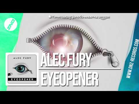 DNZF620 // ALEC FURY - EYEOPENER (Official Video DNZ Records)