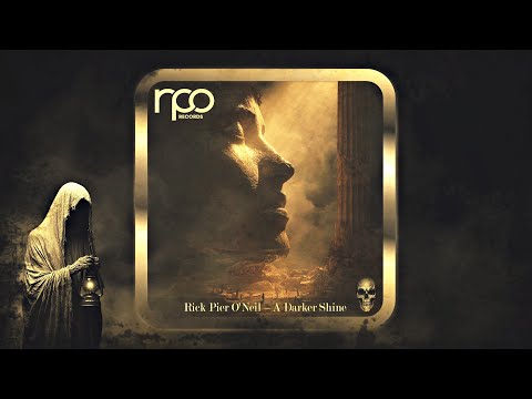 Rick Pier O'Neil – A Darker Shine (RPO Part 2) [RPO Records]