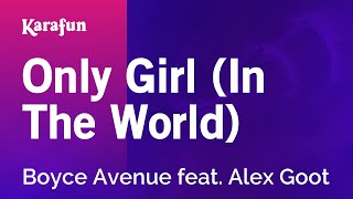 Only Girl (In the World) - Boyce Avenue &amp; Alex Goot | Karaoke Version | KaraFun