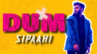 DUM - SIPAAHI (OFFICIAL MUSIC VIDEO) LATEST RAP SONG 2022