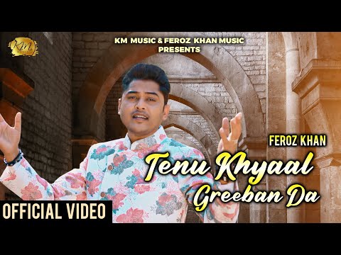 TENU KHYAAL GREEBAN DA (FULL VIDEO) | FEROZ KHAN | JATINDER JEETU | LATEST PUNJABI SONG 2023