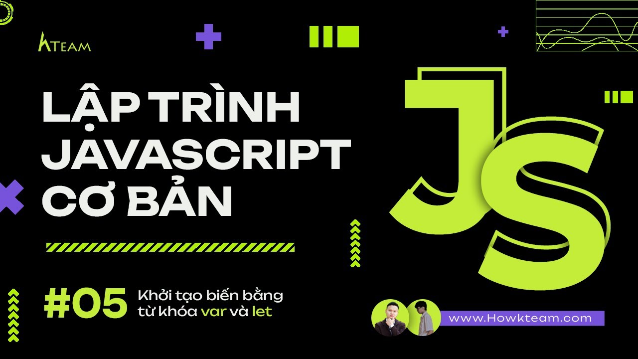 Featured image of post Bài 4 - Khởi Tạo Biến Với var và let - Sự Khác Biệt Quan Trọng