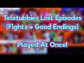My Teletubbies Lost Episode Fight Good Endings Played At Once Remasterized Reuploaded Ones