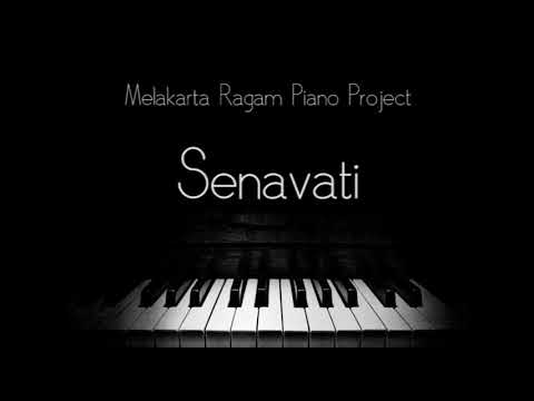 7. Senavati - Netra Chakra | Melakarta Ragam Piano Project