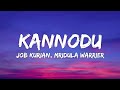 Kannodu Lyrics Job Kurian Mridula Warrier Olangalil Kaalangalil