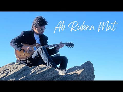 Ab Rukna Mat Lyrics - Papon, Manoj Chaudhary & Priyanka