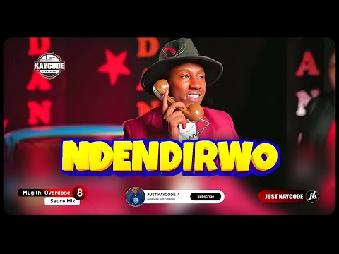 DEC 2024🔥JUST KAYCODE | LATEST MUGITHI MIX 2024 SAUCE 8 #NDENDIRWO FT TONNY YOUNG, WACHUKA, SAMIDOH