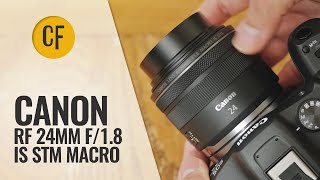 Video thumbnail for Canon RF 24mm f/1.8 IS STM Macro lens review by Christopher Frost