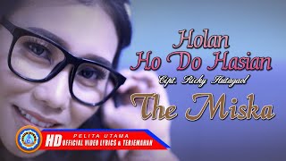Download lagu The Miska Holan Ho Do Hasian Lirik Terjemahan... mp3