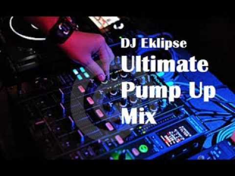 DJ Eklipse: Ultimate Pump Up Mix
