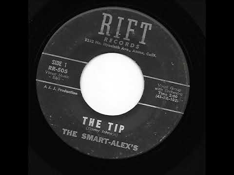 Rare one on the RIFT label. In the style of THE OLYMPICS, it's THE SMART ALEX'S with "THE TIP."