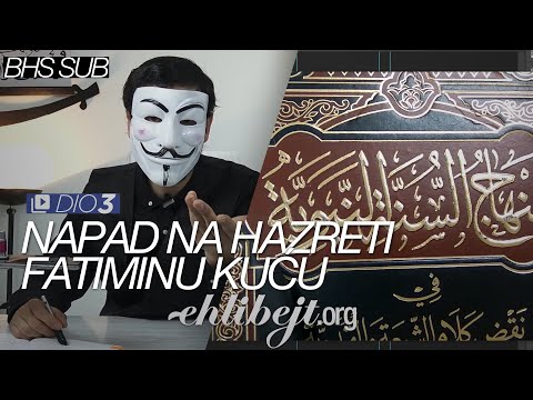 Napad na hazreti Fatiminu kuću - dio 3