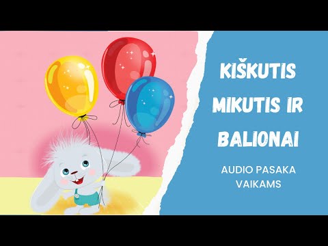Kiškutis Mikutis ir Balionai. Pasaka vaikams lietuviškai.