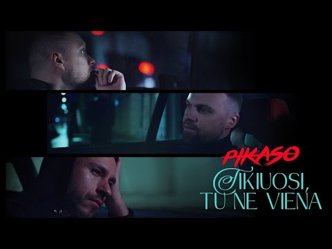 PIKASO - Tikiuosi, Tu ne viena