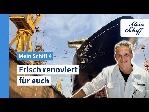 Mein Schiff 4 im Trockendock: Frisch renoviert für euch I Mein Schiff