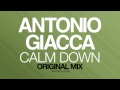 Antonio Giacca - Calm Down (Original Mix ...