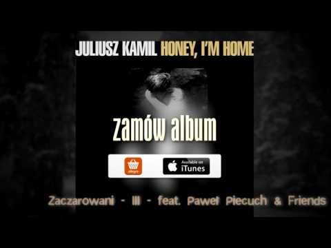 Juliusz Kamil - Zaczarowani III - feat. Paweł Piecuch & Friends - album preview - fragment