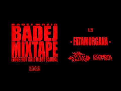 06. Fatamorgana (Badej Mafia - Badej Mixtape)