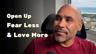 Remember? Open Up, Fear Less, & Love More (Spiritual Awakening)