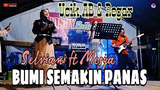 Download lagu BUMI SEMAKIN PANAS - Selviani feat Mesya | keybordis Ucik AB | Gitaris Regar | live Nindy Electon mp3