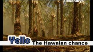 Yello-The Hawaiian chance (HQ)
