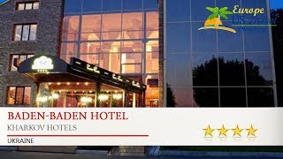 Baden-Baden Hotel - Kharkov Hotels, Ukraine