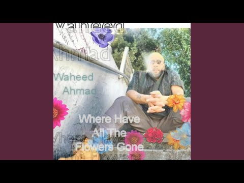 Where Have All the Flowers Gone