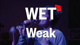 Wet, "Weak" Live at the FADER FORT Presented by Converse