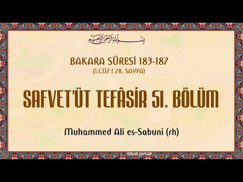 SAFVETÜT TEFASİR OKUMALARI 51 (BAKARA SURESİ 183 - 187)