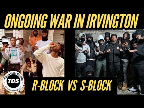 IRVINGTON ONGOING WAR: RBLOCK TAKES ON SBLOCK