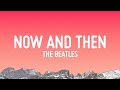 The Beatles - Now And Then (Lyrics)
