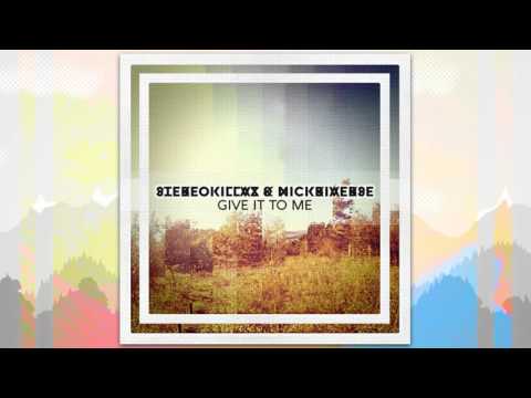 StereoKillaz & Nickriverse - Give it To Me (Original)
