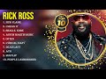 Greatest Hits Rick Ross Full Album 2023 Top Artists To Listen 2023