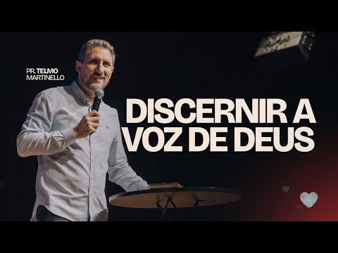 Discernir a voz de Deus| Pr. Telmo Martinello | Abba Pai Church