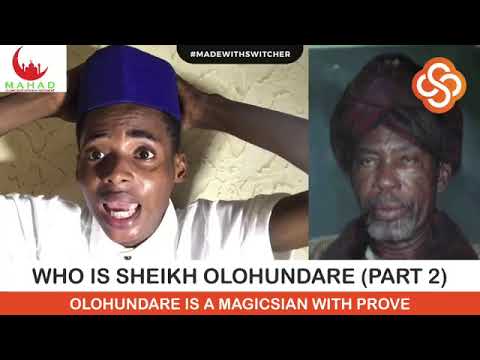 WHO IS SHEIKH OLOHUNDARE FOUNDER OF IKHLASIYA (PART 2)
