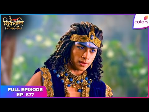 Shiv Shakti | Full Episode - 877 | Kartikeya Leaves Kailash | Colors TV