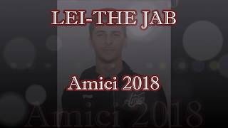 The Jab-LEI,Inedito (amici 2018) Lyrics