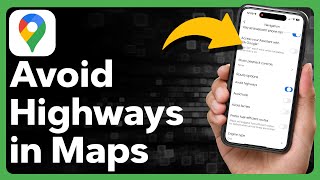 How To Avoid Highways In Google Maps