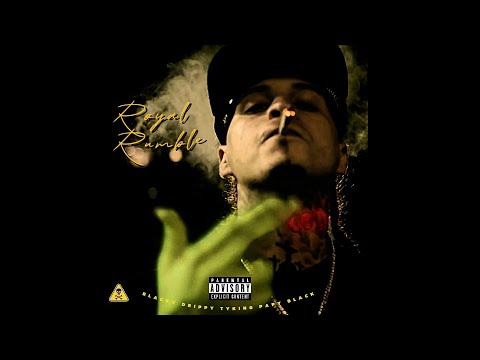 TYKING x Papy Black x Blacky Drippy - ROYAL RUMBLE (Leaked)