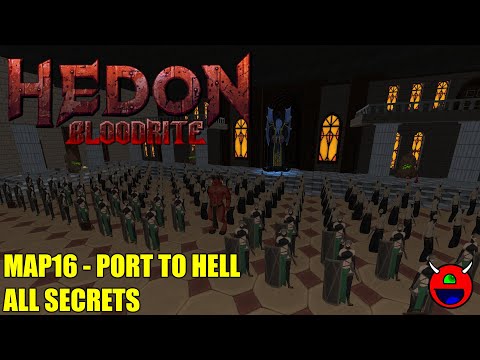 Hedon: Bloodrite - 16 Port to Hell (MAP16) - All Secrets No Commentary